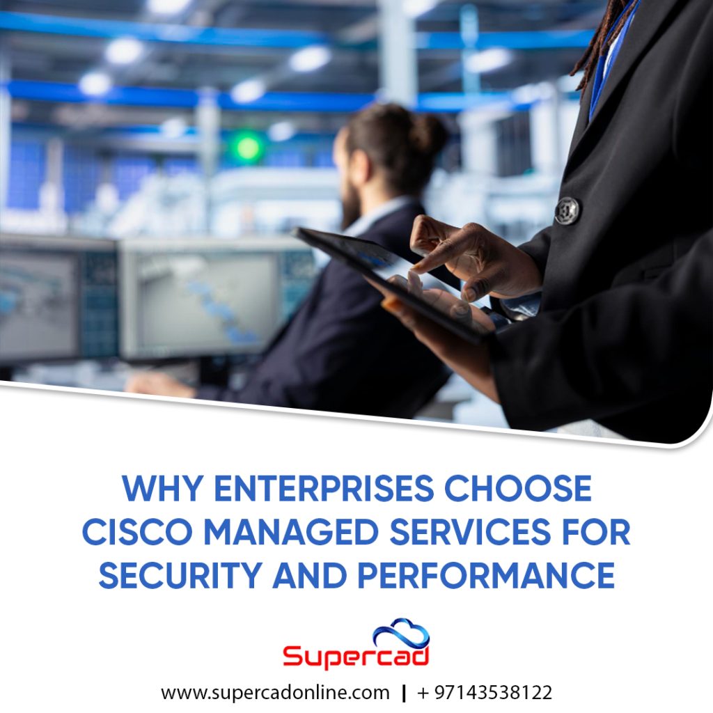 Why Enterprises Choose Cisco Managed Services for Security and Performance